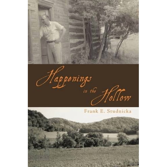 Happenings in the Hollow Hardcover 1438934580 9781438934587 Frank E. Studnicka