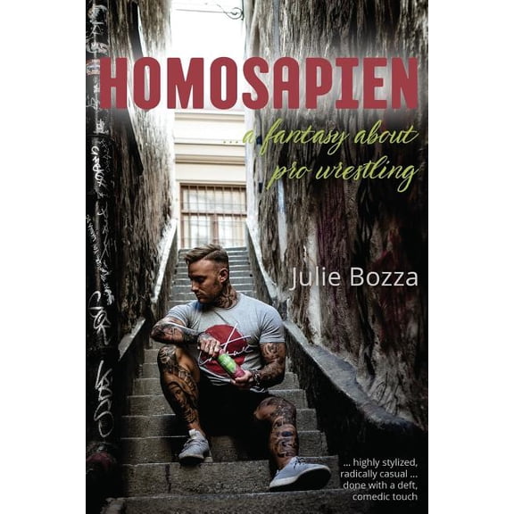 Homosapien: ... a fantasy about pro wrestling, (Paperback)