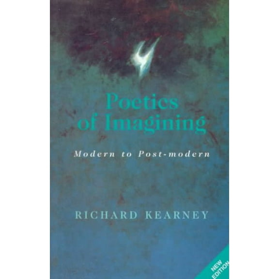 Perspectives in Continental Philosophy: Poetics of Imagining: Modern and Post-Modern (Paperback)