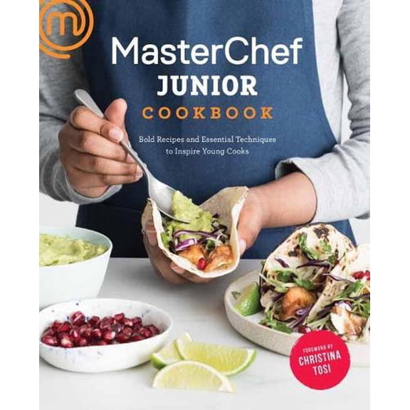 Pre-Owned Masterchef Junior Cookbook: Bold Recipes and Essential Techniques to Inspire Young Cooks (Paperback) 0451499123 9780451499127