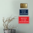 thumbnail image 2 of Signs ByLITA Classic Framed Silence in the Courtroom Door or Wall Sign Durable ABS Plastic | Laser Engraved | Easy Installation | Courtroom Sign (Navy Blue / White) - Small, 2 of 9