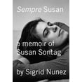 thumbnail image 1 of Pre-Owned Sempre Susan: A Memoir of Susan Sontag (Hardcover) 1935633228 9781935633228, 1 of 1