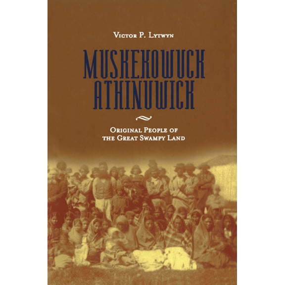 Manitoba Studies in Native History Muskekowuck Athinuwick: Original People of the Great Swampy Land, Book 12, (Paperback)