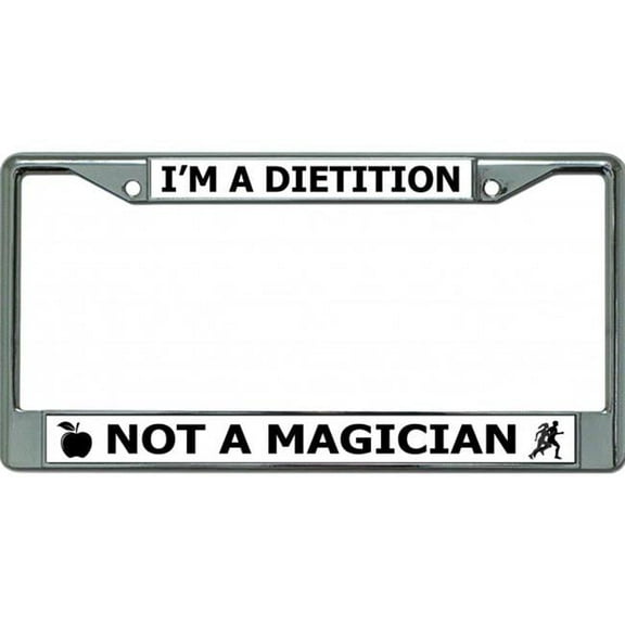 212 Main LPO6420 6 x 12 in. I am a Dietition Not a Magician Chrome License Plate Frame