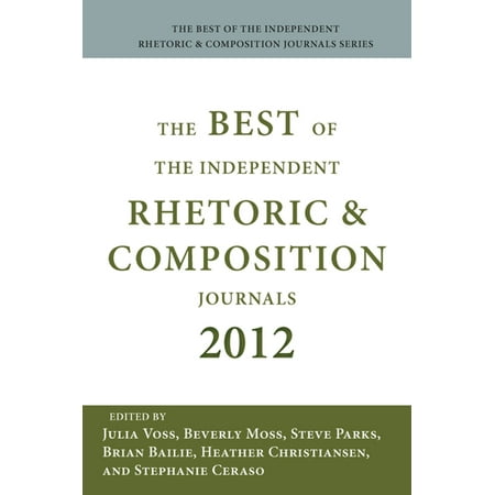 Best of the Independent Journals in Rhetoric and Composition 2012, The - (Best Independent Schools In Dc)