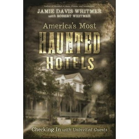 America's Most Haunted Hotels : Checking in with Uninvited (Best Haunted Hotels In America)