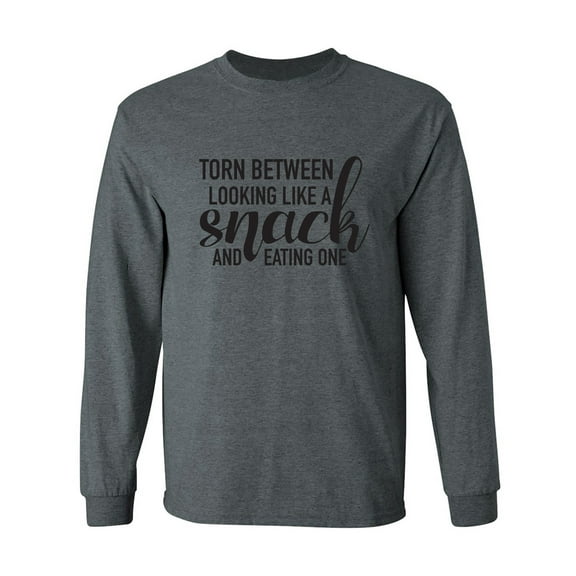 Torn Between Looking Like A Snack Adult Long Sleeve T-shirt