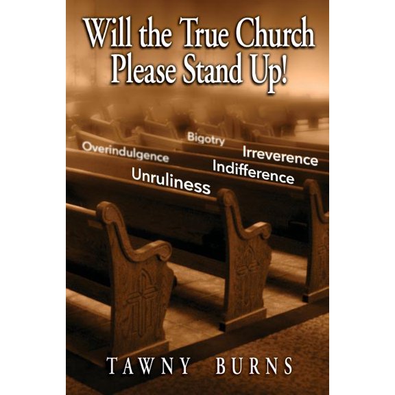 Will the True Church Please Stand Up!, (Paperback)