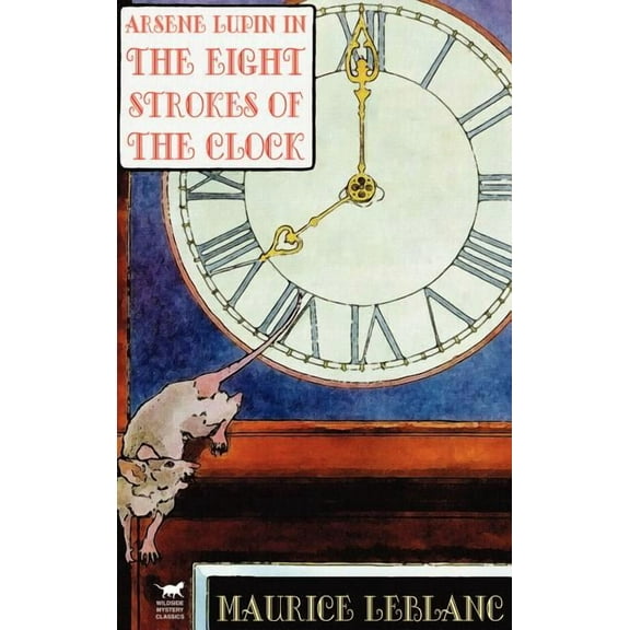 Arsene Lupin in The Eight Strokes of the Clock, (Hardcover)