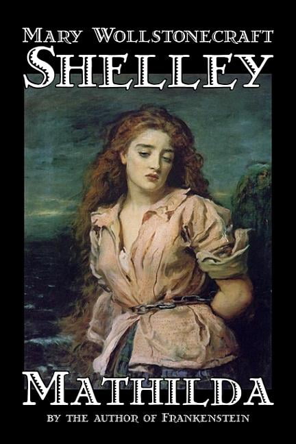shelley mary wollstonecraft shelley mary wollstonecraft
