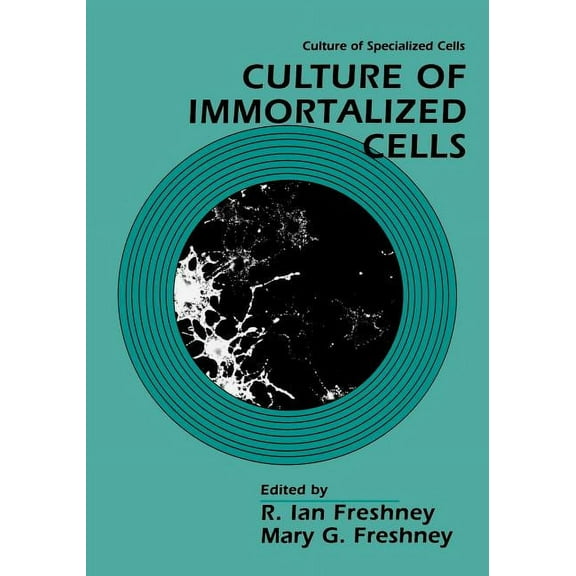 Culture of Specialized Cells Culture of Immortalized Cells, Book 4, (Paperback)