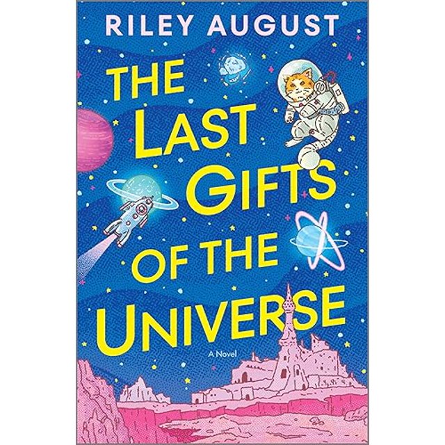 Les Derniers Cadeaux de l'Univers : un Roman