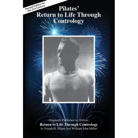 Pre-Owned Pilates' Return to Life Through Contrology (Paperback) 9781928564904