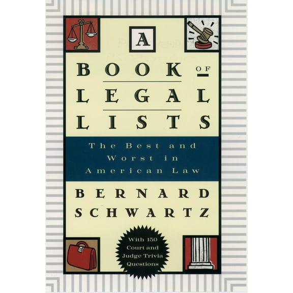 A Book of Legal Lists: The Best and Worst in American Law, with 150 Court and Judge Trivia Questions, (Paperback)