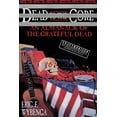 thumbnail image 1 of Pre-Owned Dead to the Core: An Almanack of the Grateful Dead (Paperback) 0385316836 9780385316835, 1 of 2