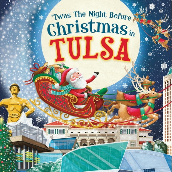 Night Before Christmas in: 'Twas the Night Before Christmas in Tulsa (Hardcover)