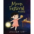 thumbnail image 1 of Pre-Owned Moon Festival Wishes: Moon Cake and Mid-Autumn Festival Celebration (Paperback) 1719922918 9781719922913, 1 of 1