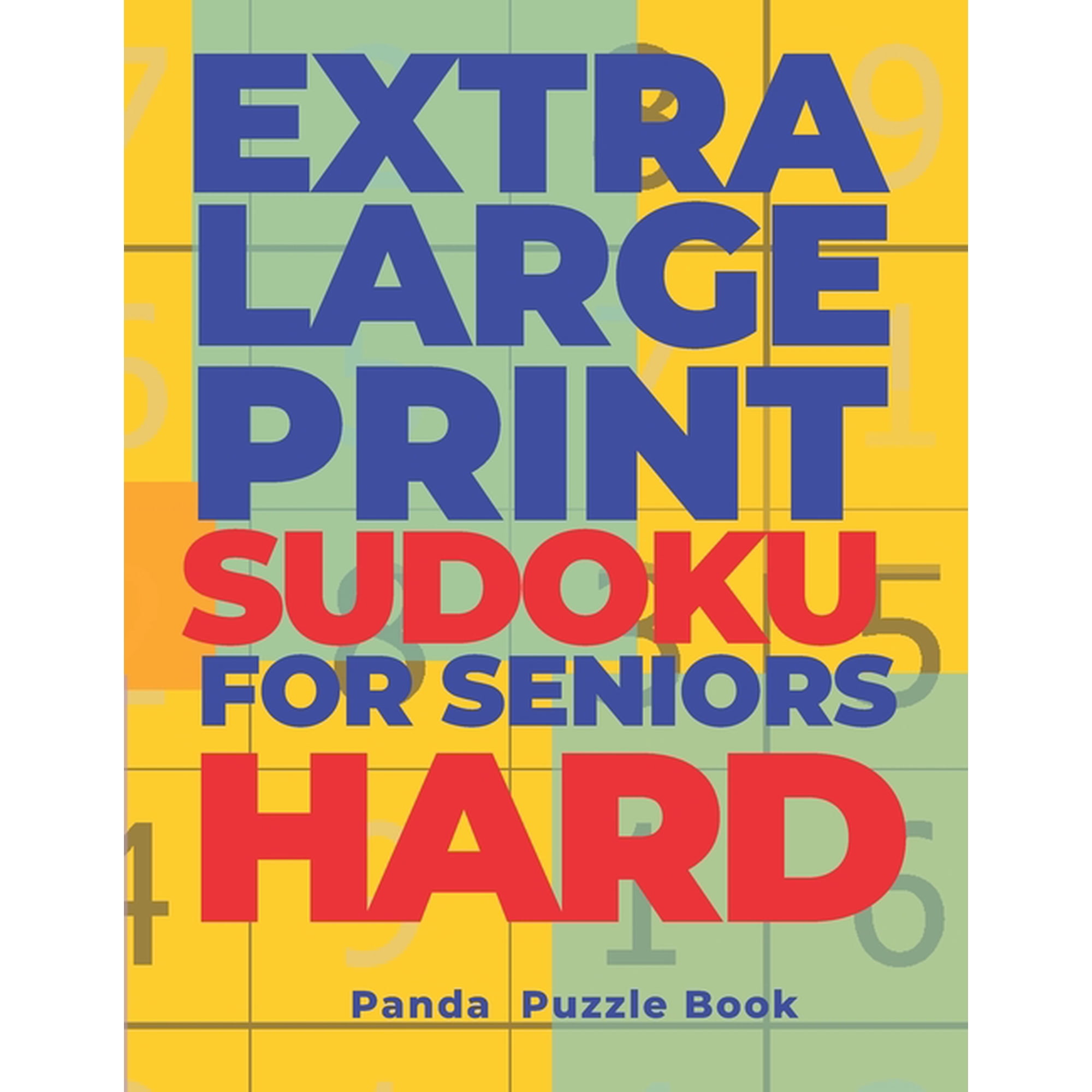 Extra Large Print SUDOKU For Seniors Hard: Sudoku In Very Large Print - Brain Games Book For Adults, (Paperback)