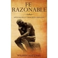 thumbnail image 1 of Pre-Owned Fe Razonable: Apologetica Y Veracidad Cristiana (Paperback) 1948578085 9781948578080, 1 of 1