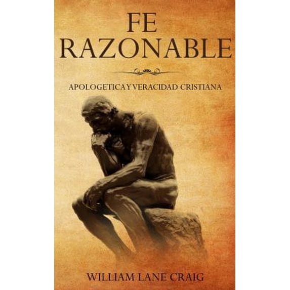 Pre-Owned Fe Razonable: Apologetica Y Veracidad Cristiana (Paperback) 1948578085 9781948578080
