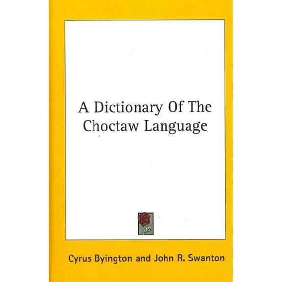 A Dictionary Of The Choctaw Language (Hardcover)