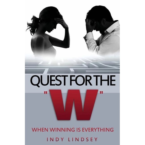 Quest For The W: When Winning Is Everything, (Paperback)