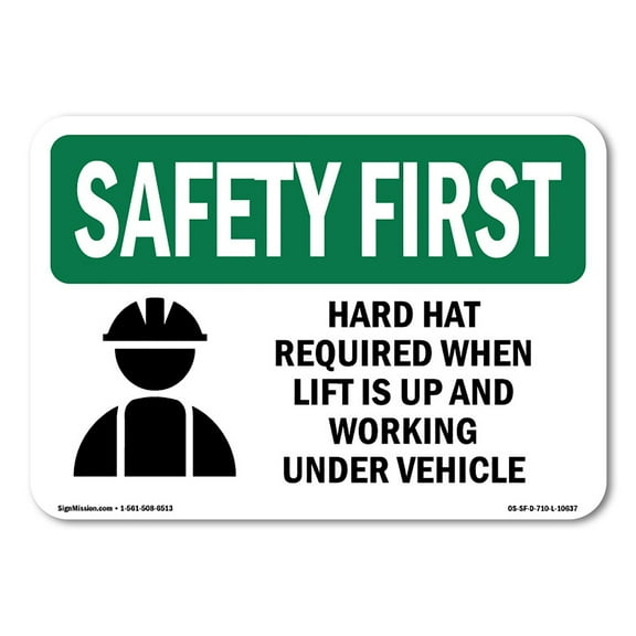OSHA SAFETY FIRST Sign - Hard Hat Required When Lift With Symbol | Plastic Sign | Protect Your Business, Work Site, Warehouse & Shop Area | Made in the USA