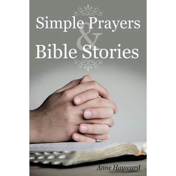 Simple Prayers & Bible Stories (Paperback) by Anne Hayward