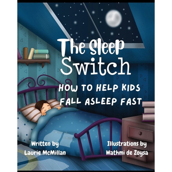 The Sleep Switch: How to help kids fall asleep fast, (Paperback)