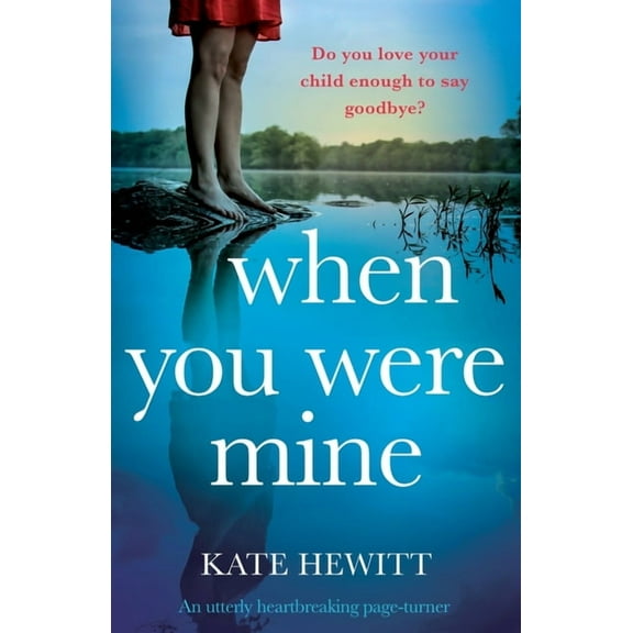 When You Were Mine: An utterly heartbreaking page-turner, (Paperback)