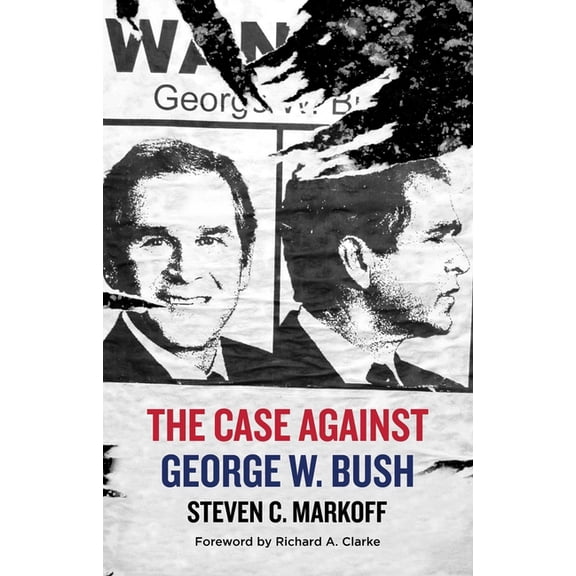The Case Against George W. Bush, (Hardcover)