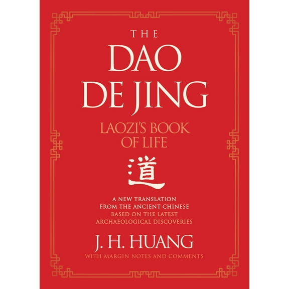 The DAO de Jing: Laozi's Book of Life: A New Translation from the Ancient Chinese, (Hardcover)