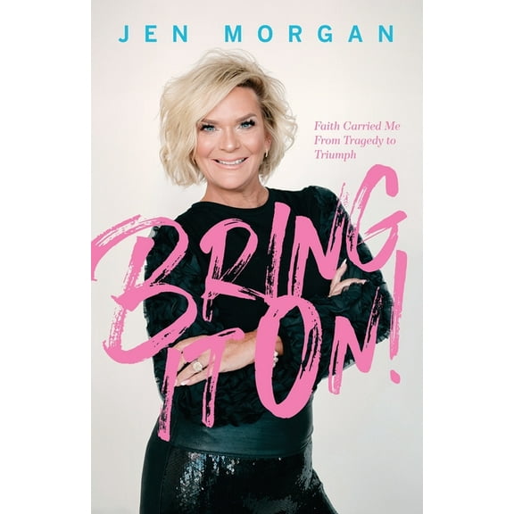 Bring it On: Faith Carried Me From Tragedy to Triumph (Paperback)