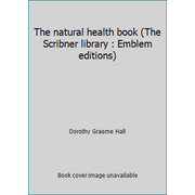 The natural health book (The Scribner library : Emblem editions) [Paperback - Used]