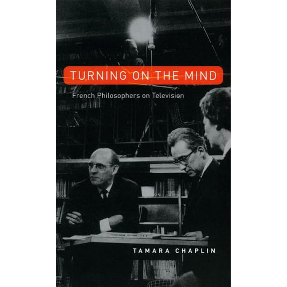 Turning On the Mind : French Philosophers on Television (Paperback)