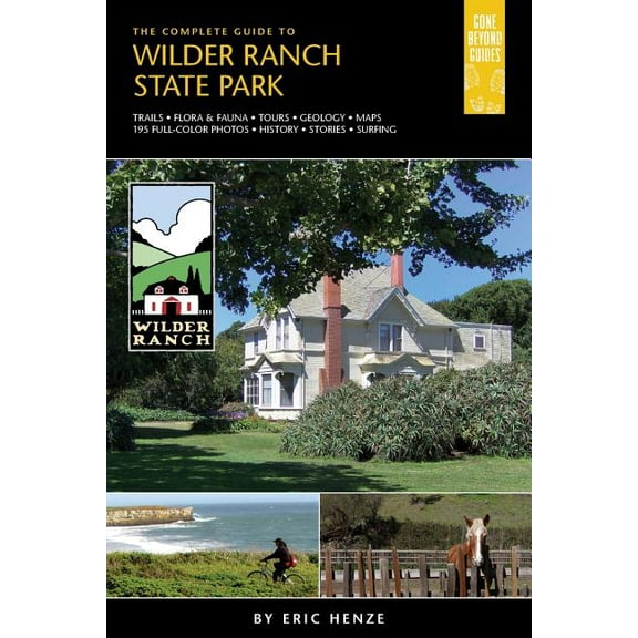 The Complete Guide to Wilder Ranch State Park