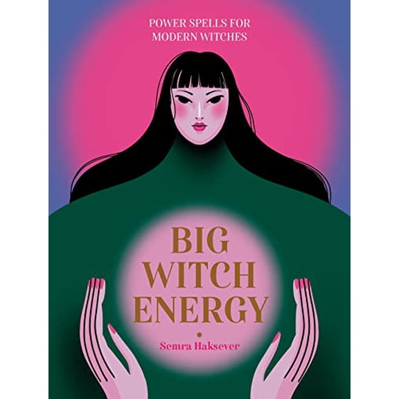 Pre-Owned Big Witch Energy: Power Spells for Modern Witches, (Hardcover)