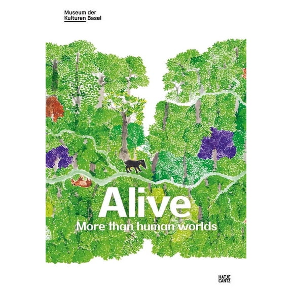 Alive: More Than Human Worlds, (Paperback)