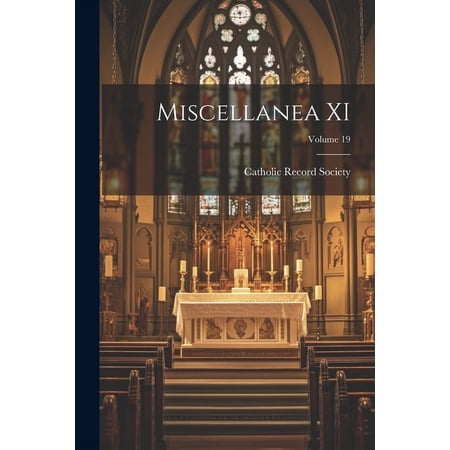 Miscellanea XI; Volume 19 (Paperback)