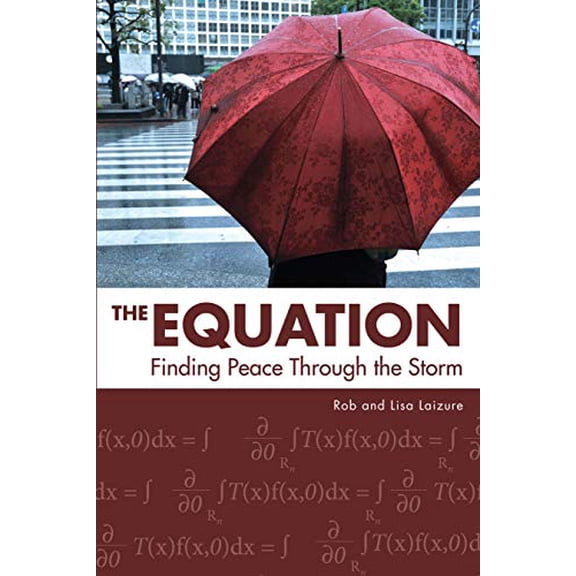 Pre-Owned The Equation: Finding Peace Through the Storm, 9780983299783, 0983299781, Paperback,