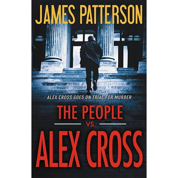 Alex Cross Novels The People Vs Alex Cross Series 23 Hardcover Walmart Com