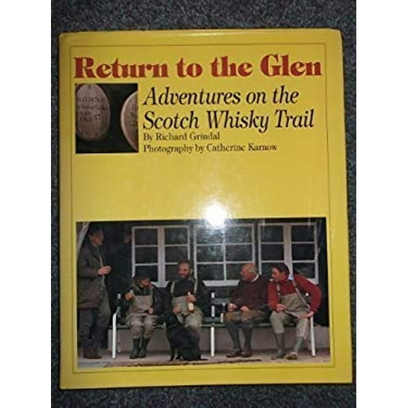 Pre-Owned Return to the Glen : Adventures of the Scotch Whisky Trail (Hardcover) 9780962363900