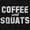 Black, variant on Coffee Squats Funny Workout Fitness Women's Graphic T Shirt Tees Brisco Brands X