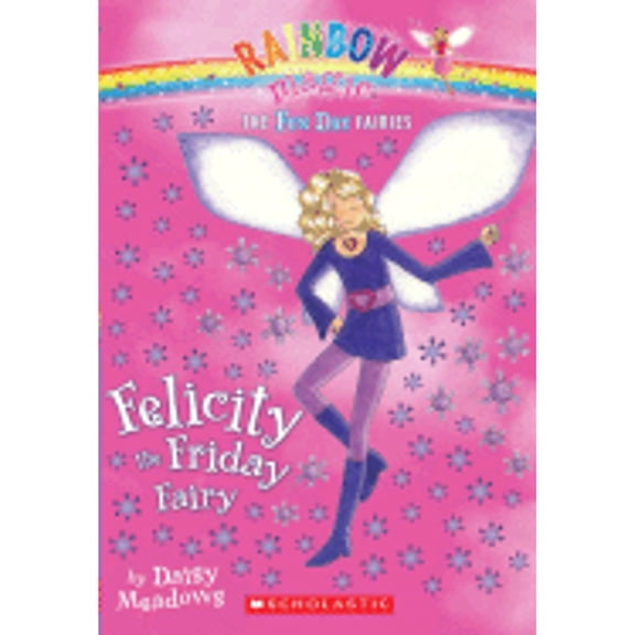 Pre-Owned Felicity The Friday Fairy (Paperback) 054506760X 9780545067607