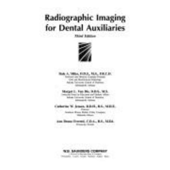 Pre-Owned Radiographic Imaging for Dental Auxiliaries (Paperback) 072168016X 9780721680163