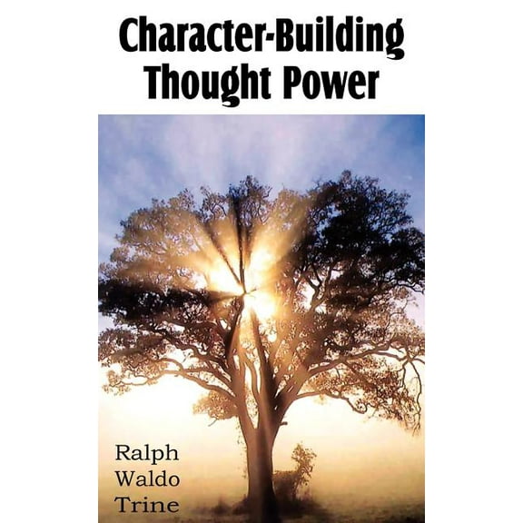 Character-Building Thought Power, (Paperback)
