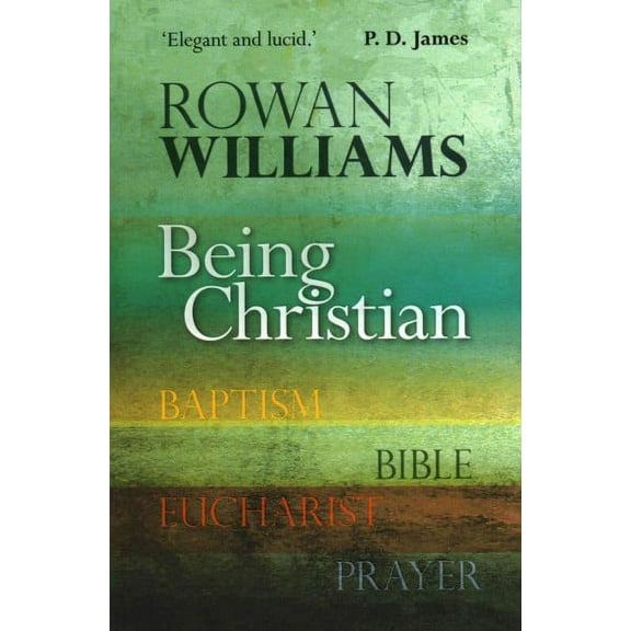Being Christian Rowan Williams (Paperback)