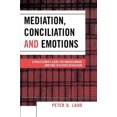 thumbnail image 2 of Médiation, Conciliation et Émotions: Guide du Praticien pour Comprendre les Émotions dans la Résolution des Conflits, 2 of 4