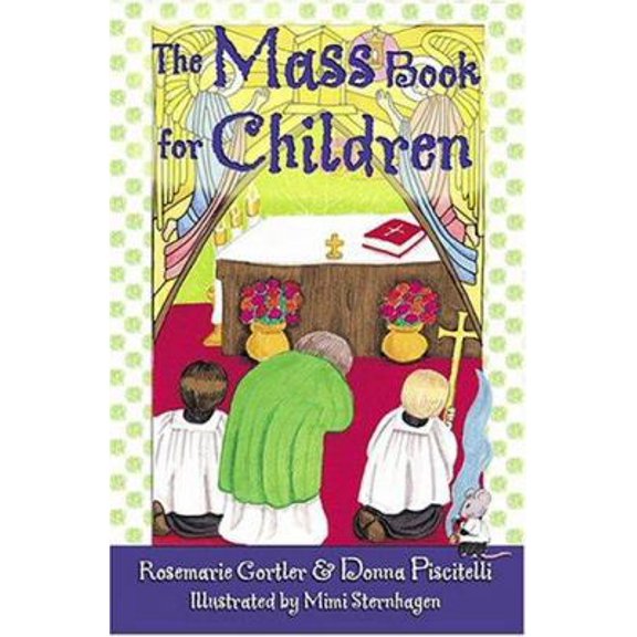 Pre-Owned The Mass Book for Children (Paperback) 1592760759 9781592760756