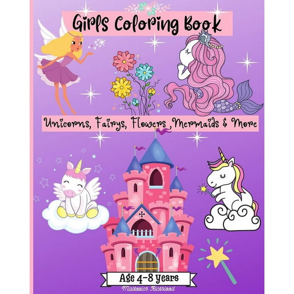 Girls Coloring Age 4-8 years: Amazing Coloring Pages for Girls Age 2-4 4-6 6-8 with Cute Designs, (Paperback)
